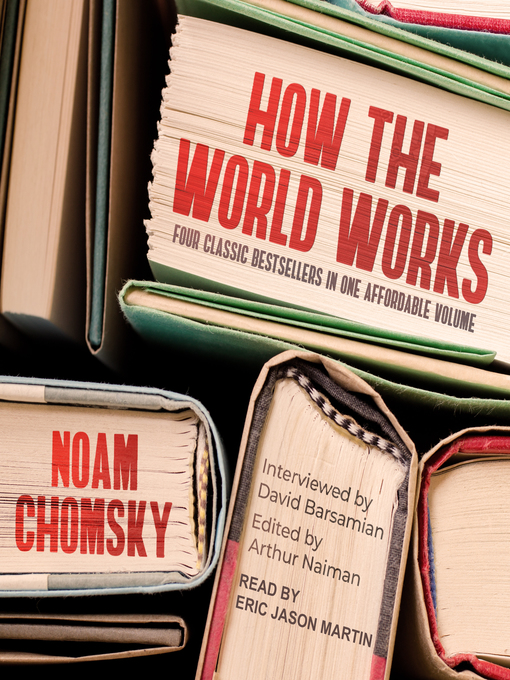 Title details for How the World Works by Noam Chomsky - Available